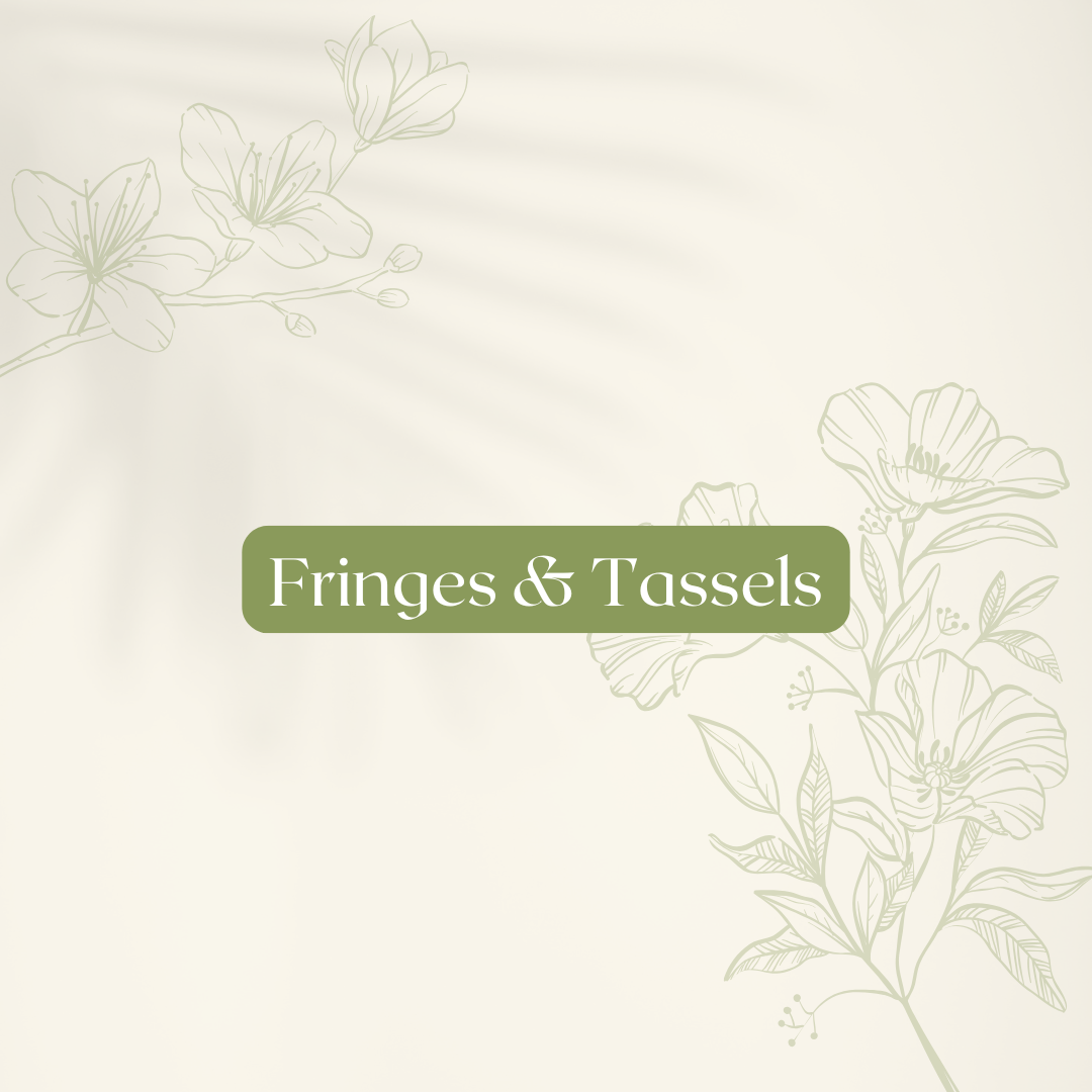 Fringes & Tassels